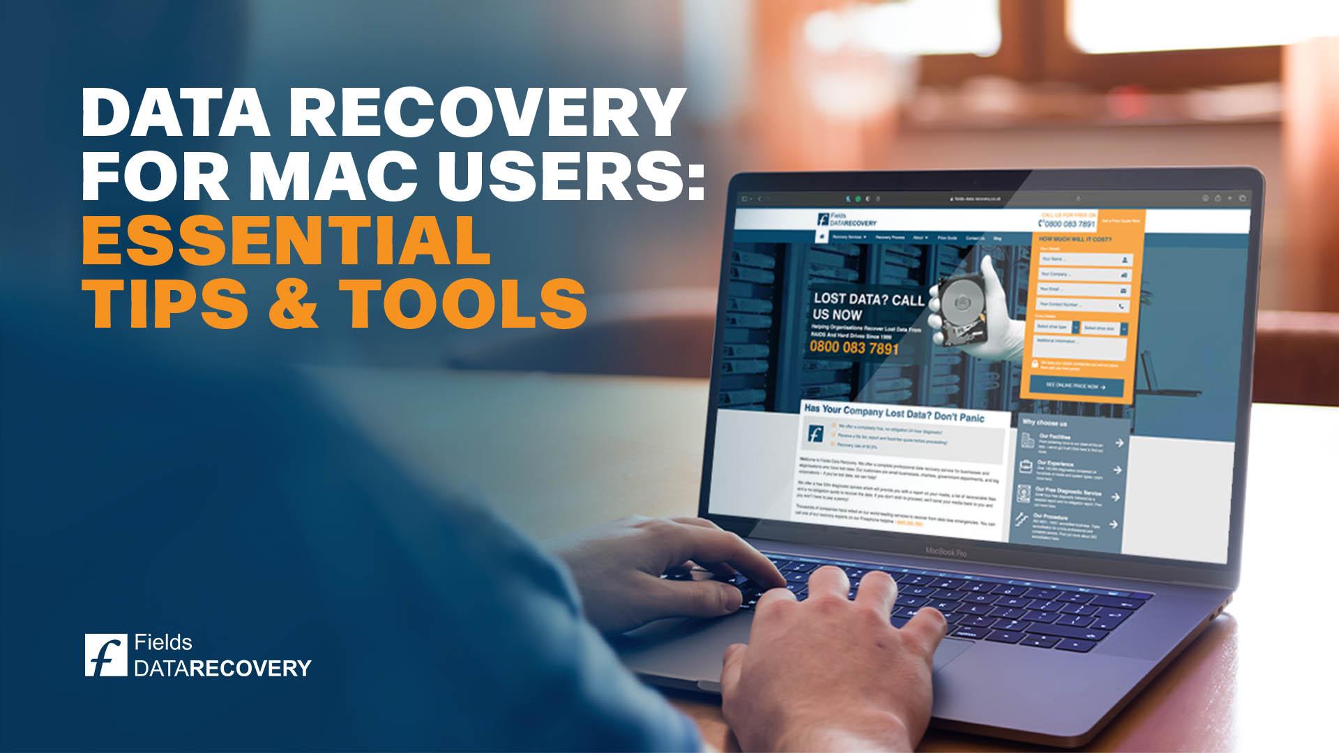 Data Recovery for Mac Users: Essential Tips and Tools