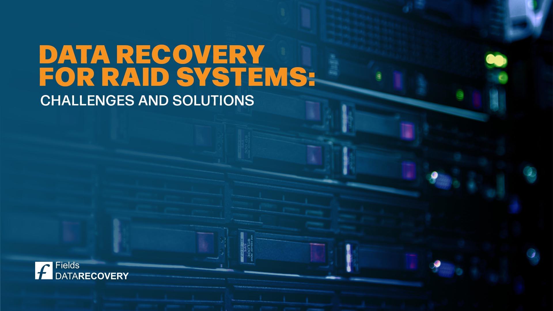 Data Recovery for RAID Systems: Challenges and Solutions