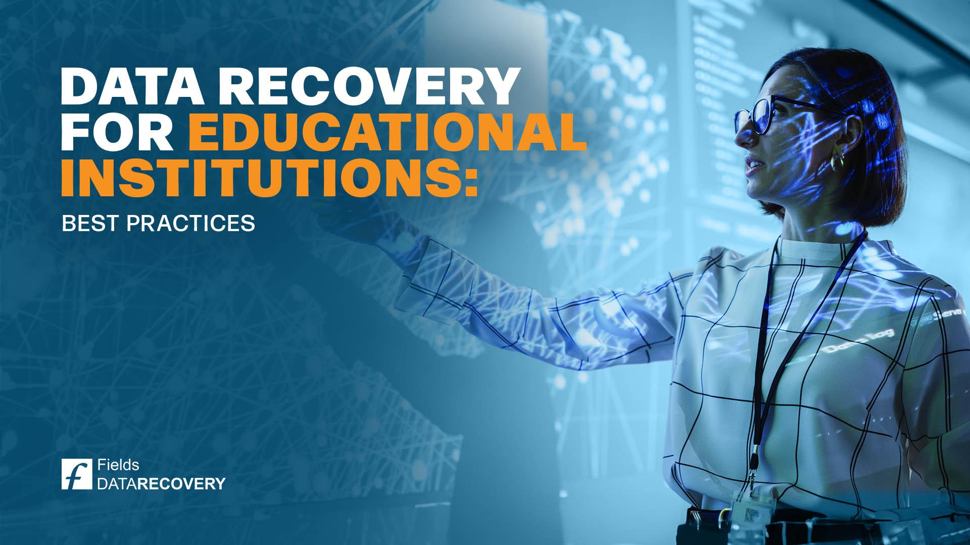 Data Recovery for Educational Institutions: Best Practices