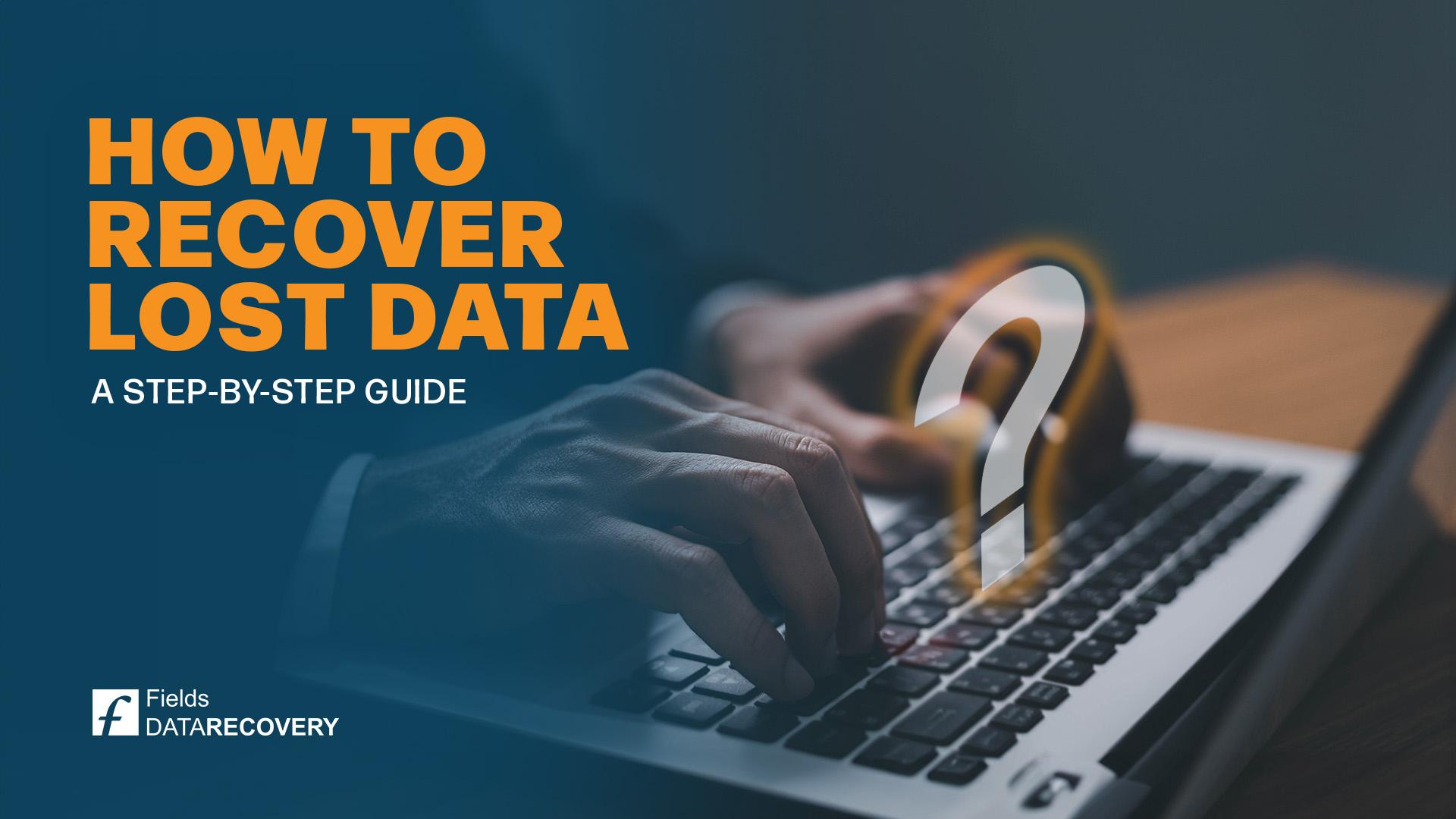 How to Recover Lost Data